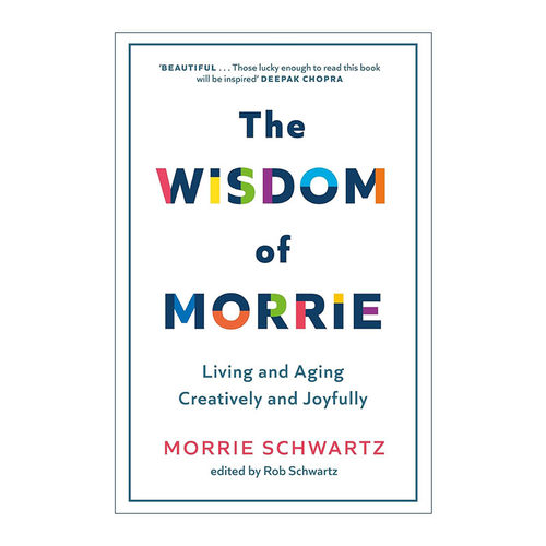 英文原版 The Wisdom of Morrie 至好的年纪 快乐 智慧地生活和老去 相约星期二 莫里 精装 英文版 进口英语原版书籍