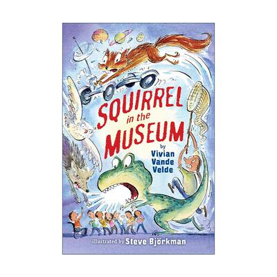 英文原版 Squirrel in the Museum Twitch the Squirrel 03 松鼠特维奇系列3 博物馆里的松鼠 儿童搞笑章节桥梁故事书 爱伦坡奖