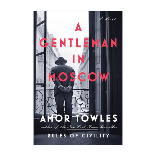 A Gentleman in Moscow 莫斯科绅士 Amor Towles 精装进口原版英文书籍