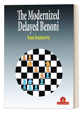 英文原版 The Modernized Delayed Benoni 延迟的别诺尼 国际象棋指南 Ivan Ivanisevic 英文版 进口英语原版书籍