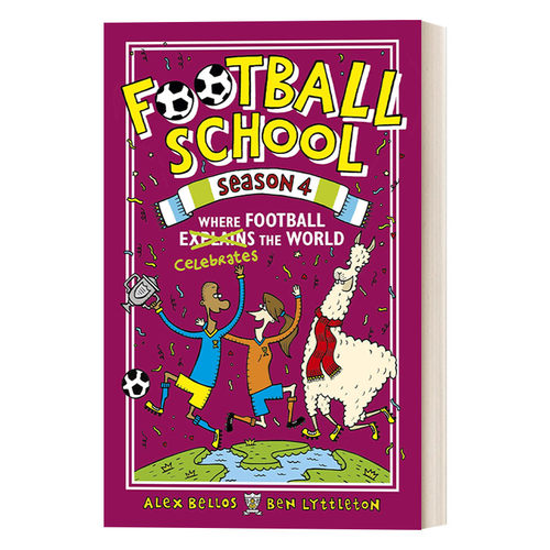 Football School Season 4 足校学校4  用足球了解世界各地  黑白章节书进口书籍英文原版