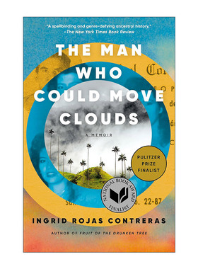 英文原版 The Man Who Could Move Clouds 移动云朵的人 普利策奖短名单 传记 Ingrid Rojas Contreras 英文版 进口英语原版书籍