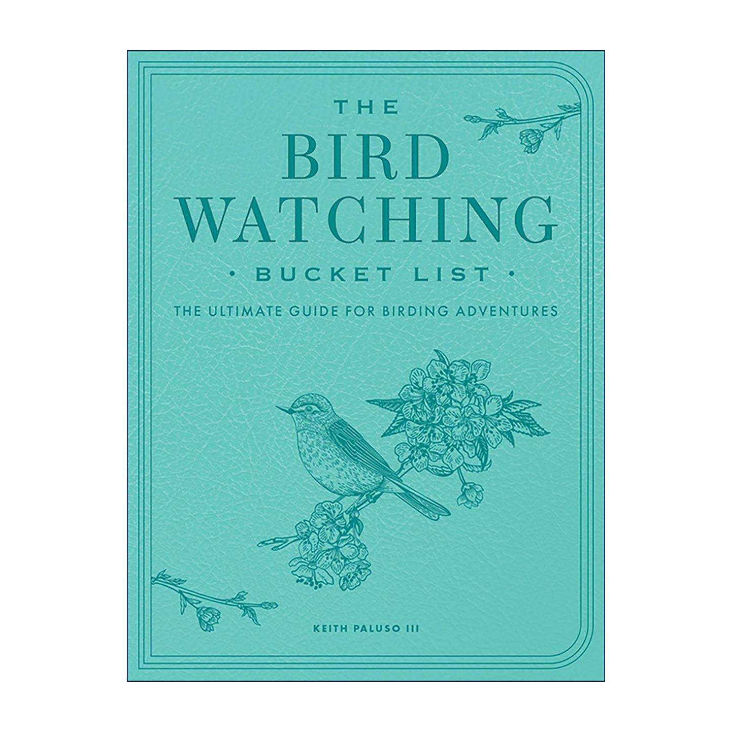 英文原版 The Bird Watching Bucket List 观鸟遗愿清单 北美60种鸟类观察手账与指南 全彩插图 英文版 进口英语原版书籍