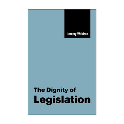 英文原版 The Dignity of Legislation 立法的尊严 杰里米·沃尔德伦 剑桥大学西利演讲系列 英文版 进口英语原版书籍