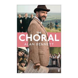 英文原版 The Choral 合唱团 阿兰·本奈特编剧 拉尔夫·费因斯主演电影剧本 精装 英文版 进口英语原版书籍