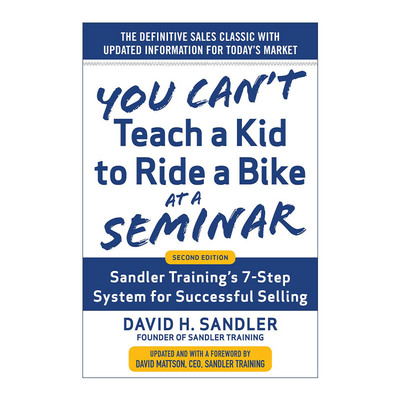 英文原版 You Can’t Teach a Kid to Ride a Bike at a Seminar 桑德勒培训成功销售的7步系统 精装 第2版 进口英语原版书籍