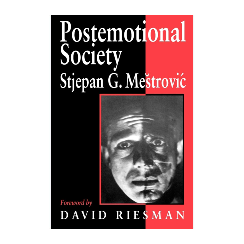 Postemotional Society 后情感社会 斯捷潘·梅斯特罗维奇进口原版英文书籍