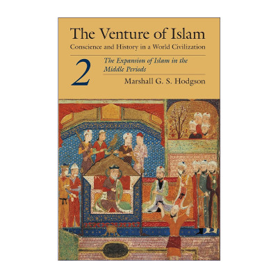 英文原版 The Venture of Islam  Volume 2 伊斯兰文明 卷二 Marshall G. S. Hodgson 英文版 进口英语原版书籍