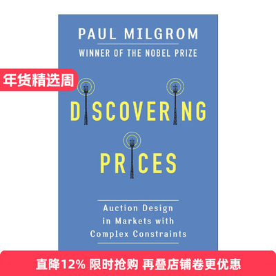 英文原版 Discovering Prices 价格的发现 复杂约束市场中的拍卖设计 诺贝尔经济学奖得主Paul Milgrom 英文版 进口英语原版书籍
