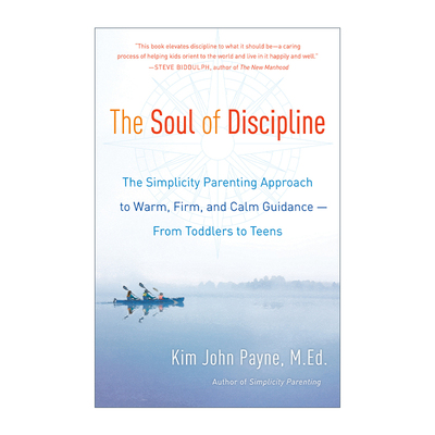 英文原版 The Soul of Discipline 简单教养经 如何有效管教不同阶段的孩子 Kim John Payne  M.Ed. 英文版 进口英语原版书籍