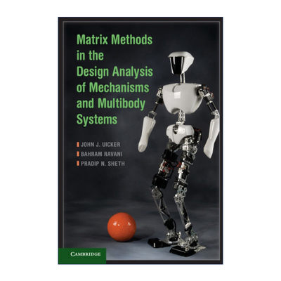 英文原版 Matrix Methods in the Design Analysis of Mechanisms and Multibody Systems 用矩阵方法对机械与多体系统进行设计