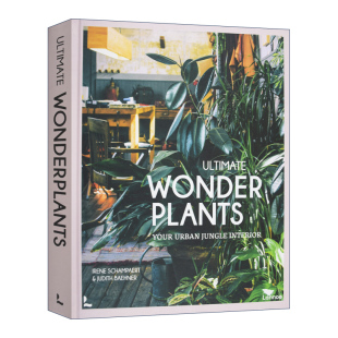 终极美好植物 城市室内家中小丛林 进口原版 Wonder 英文书籍 精装 Plants 饰 Ultimate 室内空间布置装