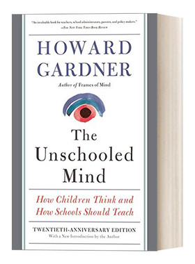 The Unschooled Mind 未受教育的心灵 孩子如何思考 学校应该如何教学进口原版英文书籍