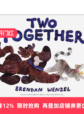 英文原版 Two Together 小猫与小狗的冒险之旅 精装 凯迪克奖得主Brendan Wenzel 英文版 进口英语原版书籍