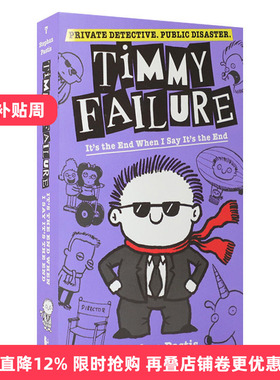 英文原版 Timmy Failure It's the End When I Say 囧侦探提米7 当我说结束的时候 儿童侦探章节小说读物图书 英文版 进口书籍