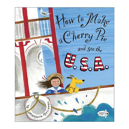 英文原版 How to Make a Cherry Pie and See the U.S.A. 环游美国做樱桃派 儿童绘本 玛尤莉?普莱斯曼 英文版 进口英语原版书籍