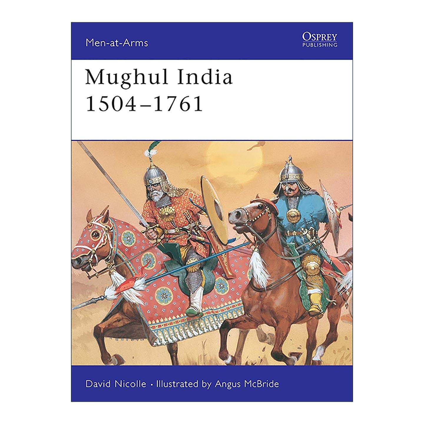 英文原版 Mughul India 1504–1761 莫卧儿时期 历史上的军队系列 英文版 进口英语原版书籍