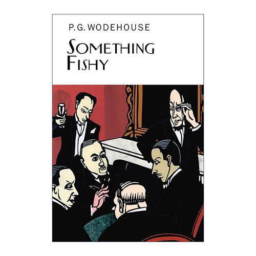 英文原版 Something Fishy 蹊跷事 P.G.伍德豪斯长篇幽默小说 Everyman精装收藏版 英文版 进口英语原版书籍