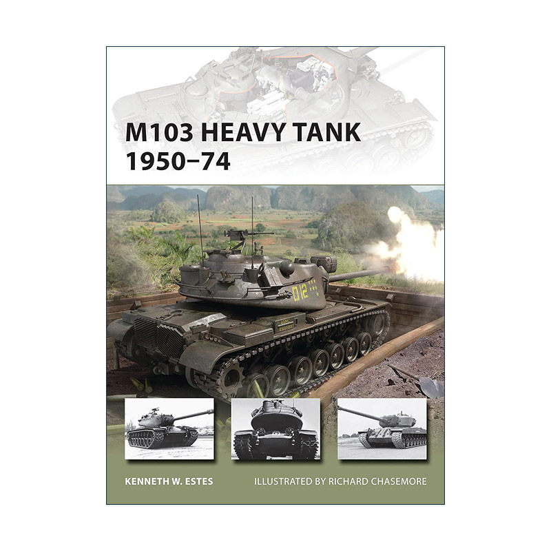 英文原版 M103 Heavy Tank 1950–74 美国M103重型坦克 先锋武器系列 英文版 进口英语原版书籍