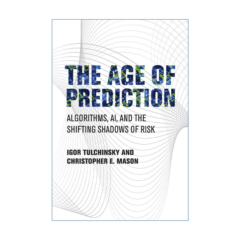 英文原版 The Age of Prediction 预测时代 算法 人工智能和不断变化的风险阴影 Finding Alphas作者Igor Tulchinsky 精装 进口书