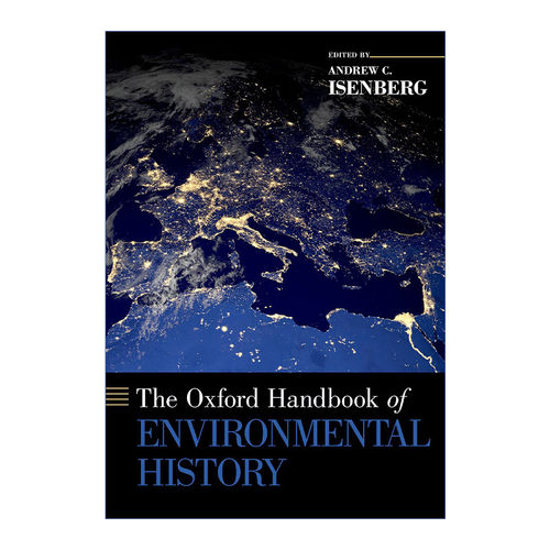 The Oxford Handbook of Environmental History 牛津环境史手册进口原版英文书籍