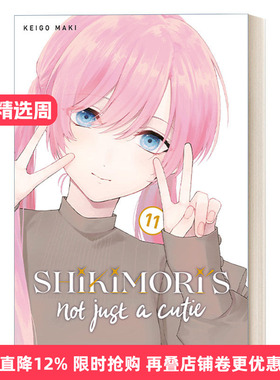 英文原版 Shikimori's Not Just a Cutie 11 我家女友可不止可爱呢11 青春温馨浪漫爱情小说漫画 Keigo Maki 英文版 进口英语书籍