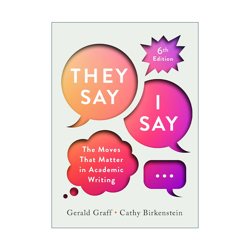 英文原版 They Say I Say 学术写作的秘密 第六版新版 美国1500多所高等院校指定写作教材 英文版 进口英语原版书籍
