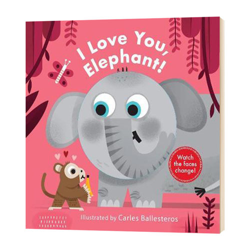 Little Faces: I Love You, Elephant!百变脸谱系列精装立体变景书进口原版英文书籍
