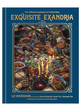 英文原版 Exquisite Exandria 精致的Exandria 关键角色官方食谱 精装 Liz Marsham 英文版 进口英语原版书籍