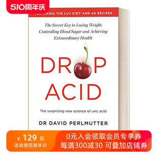 Drop Acid 滴酸：令人惊讶的尿酸新科学 David Perlmutter 谷物大脑作者进口原版英文书籍