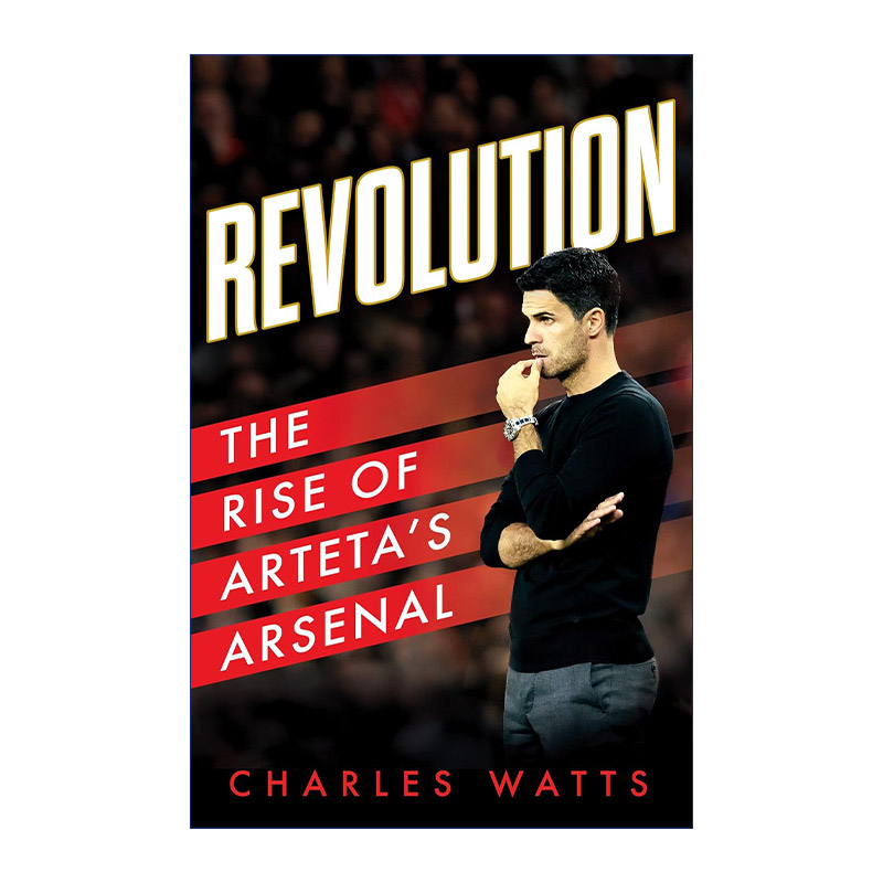 英文原版 Revolution The Rise of Arteta's Arsenal 英超 阿森纳主教米克尔·阿尔特塔传记  进口英语原版书籍 书籍/杂志/报纸 健康类原版书 原图主图