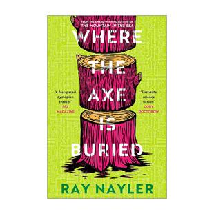 英文原版 Where the Axe is Buried 埋斧之地 科幻小说 Ray Nayler 英文版 进口英语原版书籍