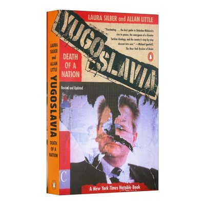 英文原版 Yugoslavia Death of a Nation 南斯拉夫 一个国家的消亡 Laura Silber 英文版 进口英语原版书籍