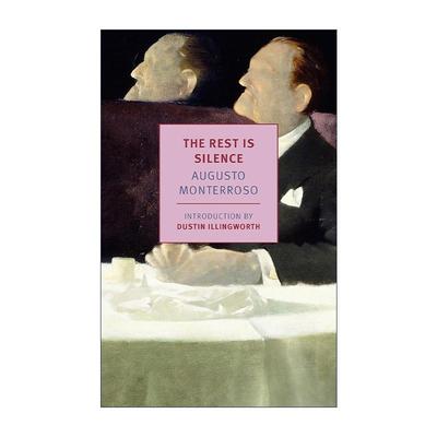 英文原版 The Rest Is Silence 其余皆沉默 黑羊作者奥古斯托·蒙特罗索 英文版 进口英语原版书籍