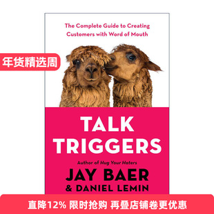 英文原版 Talk Triggers 如何让你的产品被快速口口相传 实用完全口碑营销手册 Jay Baer 精装 英文版 进口英语原版书籍