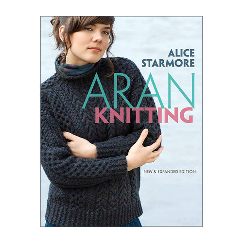 英文原版 Aran Knitting 阿兰编织 新扩充版 爱尔兰传统针织设计经典权威指南 Alice Starmore 英文版 进口英语原版书籍