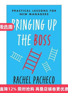 英文原版 Bringing Up the Boss 新任管理者快速成长手册 领导学 沃顿商学院教授Rachel Pacheco 英文版 进口英语原版书籍