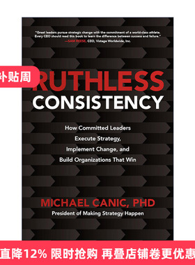 英文原版 Ruthless Consistency 无情的一致性 忠诚的领导者如何执行战略 实施变革 并建立成功的组织 精装 进口英语原版书籍