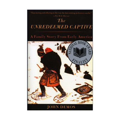 英文原版 The Unredeemed Captive 未被赎回的俘虏 一个早期美国的家庭故事 John Demos 英文版 进口英语原版书籍