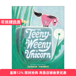 英文原版 The Teeny-Weeny Unicorn 小小独角兽 儿童精装绘本 凯迪克奖得主肖恩·哈里斯Shawn Harris 英文版 进口英语原版书籍