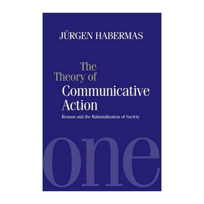英文原版 Theory of Communicative Action 交往行为理论卷1 行为合理性与社会合理化 尤尔根·哈贝马斯 英文版 进口英语原版书籍