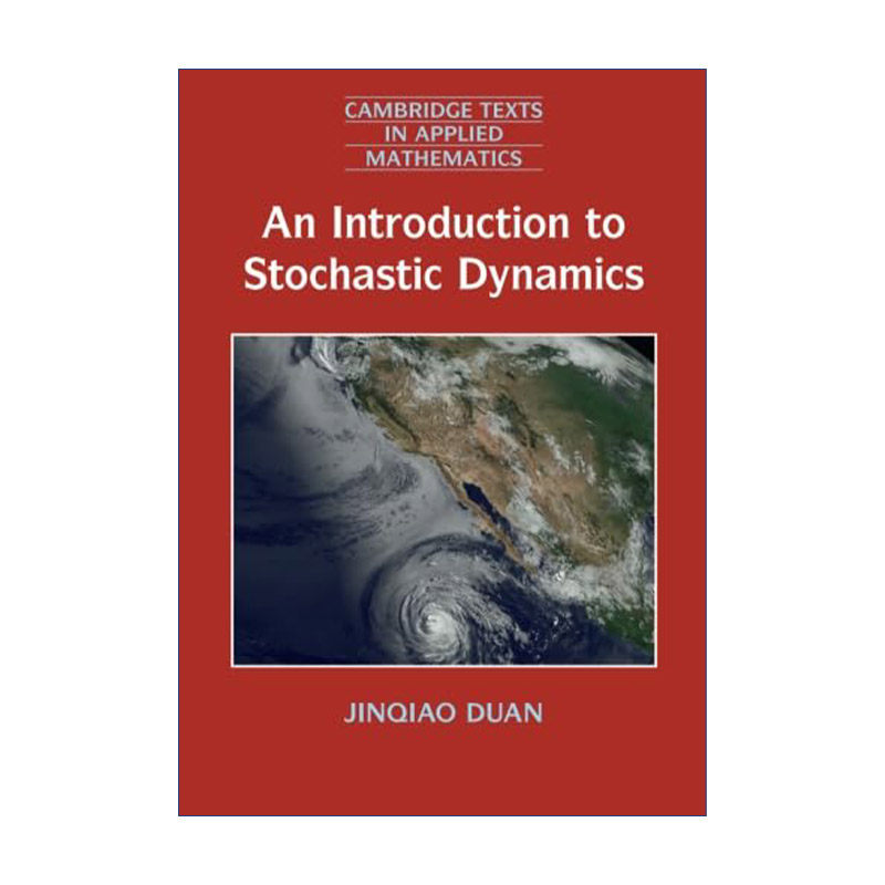 英文原版 An Introduction to Stochastic Dynamics 随机动力系统导论 段金桥 剑桥应用数学文本系列 英文版 进口英语原版书籍
