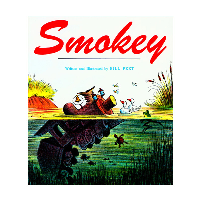 Smokey 火车引擎 莫斯奇的故事 绘本 凯迪克奖得主 Bill Peet 比尔·皮特进口原版英文书籍