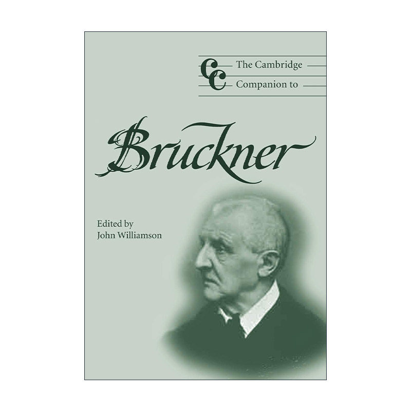 英文原版 The Cambridge Companion to Bruckner 剑桥布鲁克纳研究指南 奥地利作曲家 剑桥音乐指南系列 英文版 进口英语原版书籍