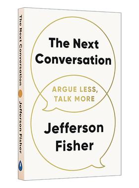 英文原版 The Next Conversation 下一次对话 少争论 多交流 在日常对话中减少争执 Jefferson Fisher 英文版 进口英语原版书籍