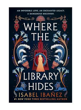 英文原版 Where the Library Hides 图书馆的隐藏之处 历史奇幻浪漫小说 Secrets of the Nile Duology系列2 Isabel Ibanez英文版