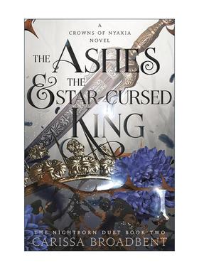 英文原版 The Ashes and the Star-Cursed King 灰烬与星咒之王 尼亚克西亚之冠2 Crowns of Nyaxia 奇幻小说 进口英语原版书籍