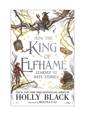 英文原版 How the King of Elfhame Learned to Hate Stories 艾尔夫哈姆国王如何学会讨厌故事 奇幻小说 英文版进口英语原版书籍