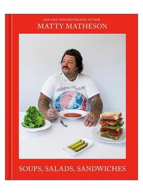 英文原版 Matty Matheson 马蒂·马得胜 汤 沙拉 三明治 美食食谱 精装 北美著名厨师 英文版 进口英语原版书籍