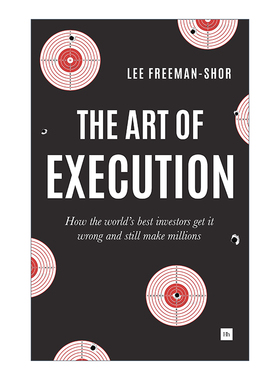 The Art of Execution 执行的艺术 优秀的投资者如何在犯错后仍能赚到数百万美元进口原版英文书籍